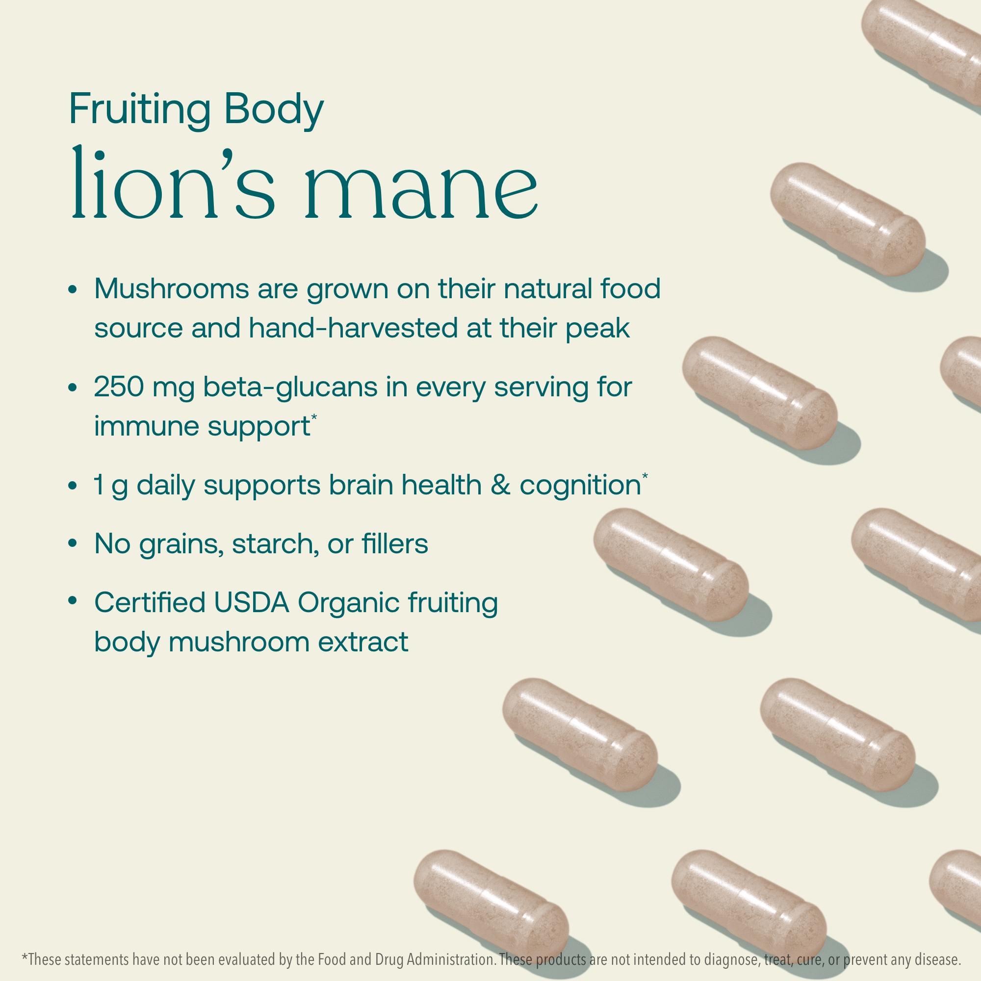 - Mushrooms are grown on their natural food source and hand-harvested at their peak
- 250 mg beta-glucans in every serving for immune support*
- 1 g daily supports brain health & cognitive*
- No grains, starches, or fillers
- Certified USDA Organic fruiting body mushroom extract