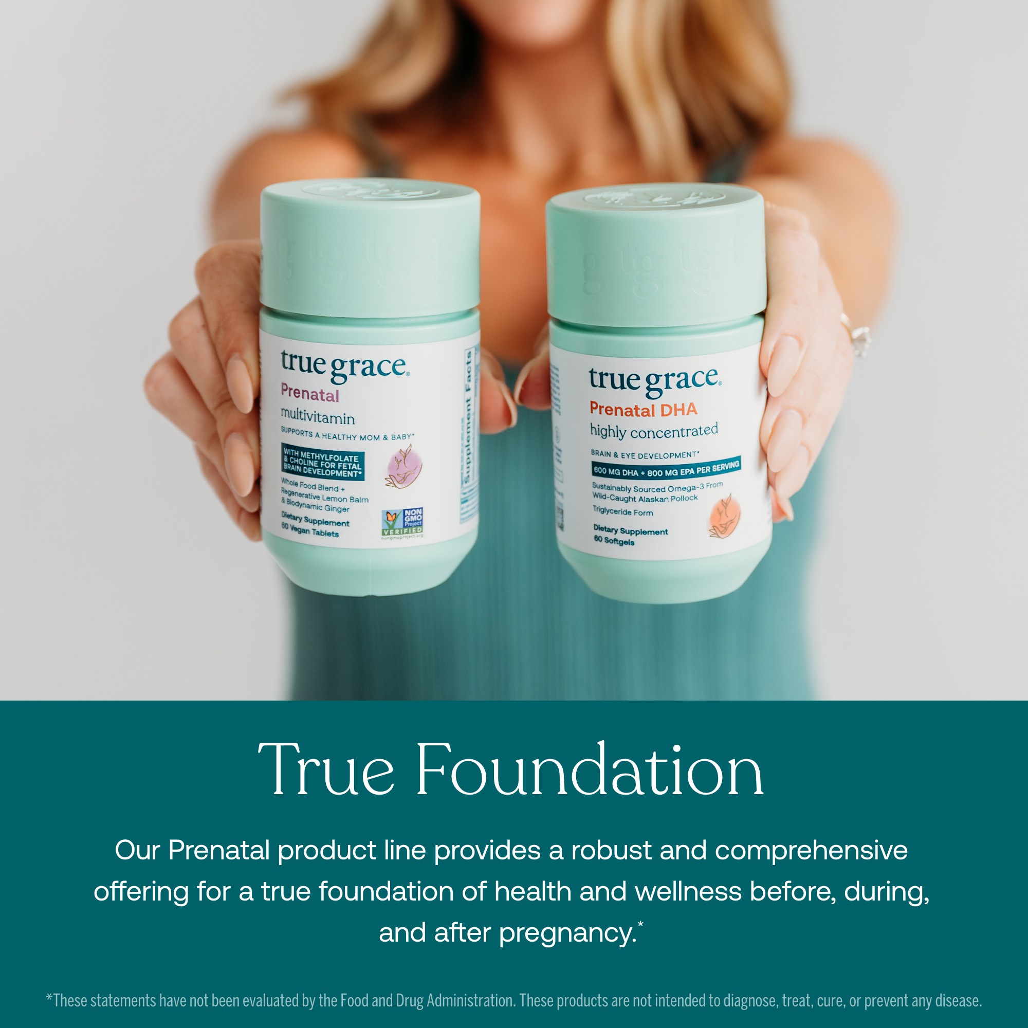 Our Prenatal product line provides a robust and comprehensive offering for a true foundation of health and wellness before, during, and after pregnancy.*